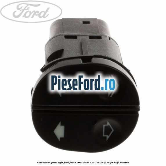 Comutator geam sofer Ford Fiesta 2005-2008 1.25 16V 70 cp Comutator geam sofer Ford Fiesta 2005-2008 1.25 16V 70 cp M7JA, M7JB benzina