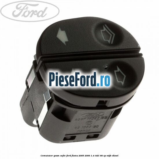 Comutator geam sofer Ford Fiesta 2005-2008 1.4 TDCi 68 cp Comutator geam sofer Ford Fiesta 2005-2008 1.4 TDCi 68 cp N4JB diesel