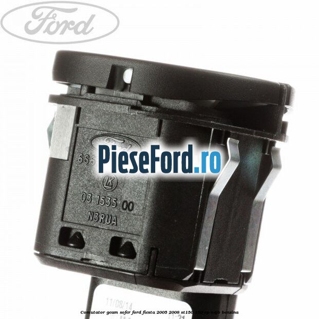 Comutator geam sofer Ford Fiesta 2005-2008 ST150 150 cp N4JB benzina