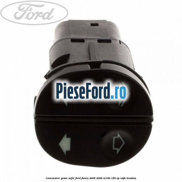 Comutator geam sofer Ford Fiesta 2005-2008 ST150 150 cp N4JB benzina