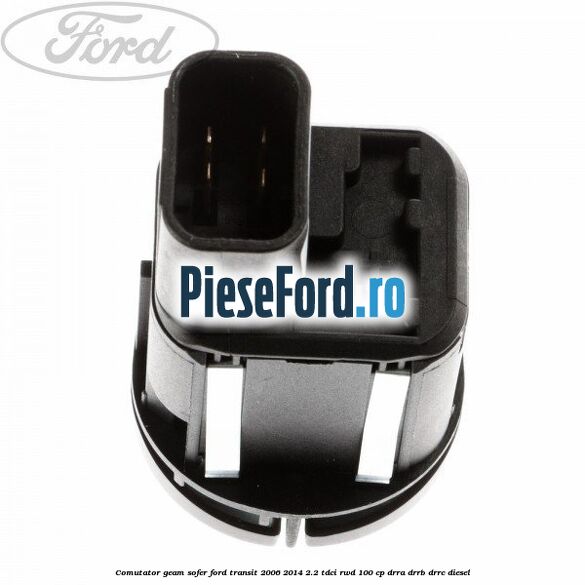 Comutator geam sofer Ford Transit 2006-2014 2.2 TDCi RWD 100 cp DRRA, DRRB, DRRC diesel