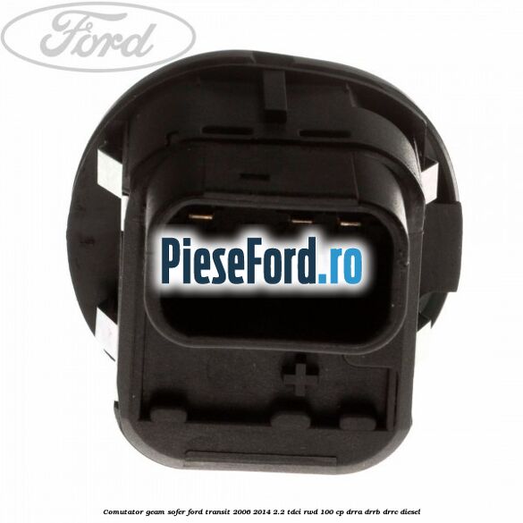 Comutator geam sofer Ford Transit 2006-2014 2.2 TDCi RWD 100 cp DRRA, DRRB, DRRC diesel