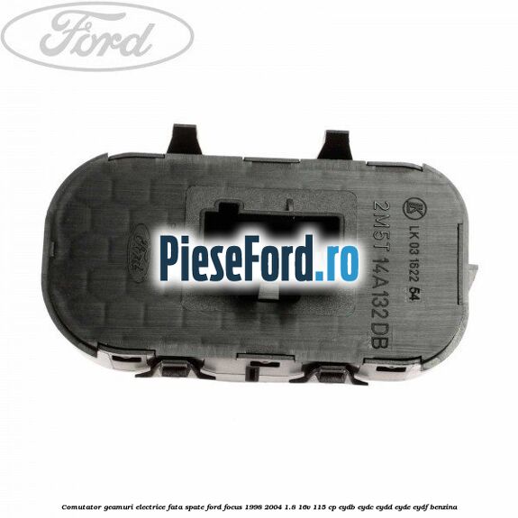 Comutator geamuri electrice fata/spate Ford Focus 1998-2004 1.8 16V 115 cp EYDB, EYDC, EYDD, EYDE, EYDF benzina