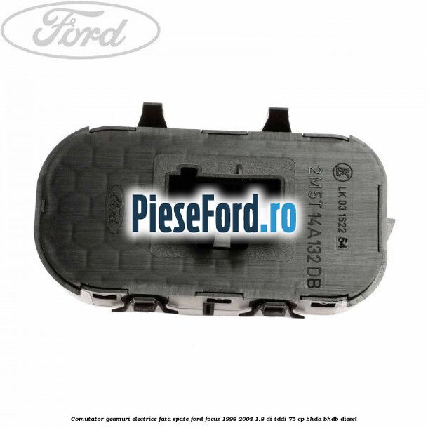 Comutator geamuri electrice fata/spate Ford Focus 1998-2004 1.8 DI/TDDi 75 cp BHDA, BHDB diesel