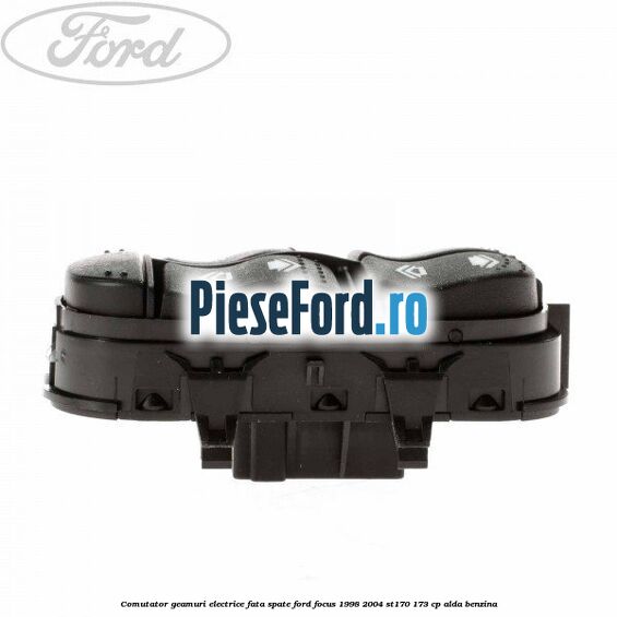 Comutator geamuri electrice fata/spate Ford Focus 1998-2004 ST170 173 cp ALDA benzina