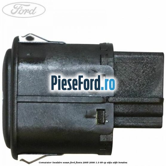 Comutator incalzire scaun Ford Fiesta 2005-2008 1.3 69 cp A9JA, A9JB benzina