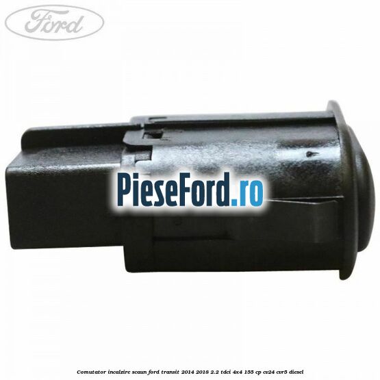 Comutator incalzire scaun Ford Transit 2014-2018 2.2 TDCi 4x4 155 cp CV24, CVR5 diesel