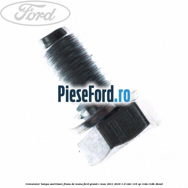 Comutator lampa avertizare frana de mana Ford Grand C-Max 2011-2015 1.6 TDCi 115 cp T1DA, T1DB diesel