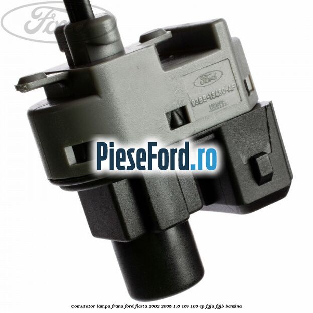 Comutator lampa frana Ford Fiesta 2002-2005 1.6 16V 100 cp FYJA, FYJB benzina