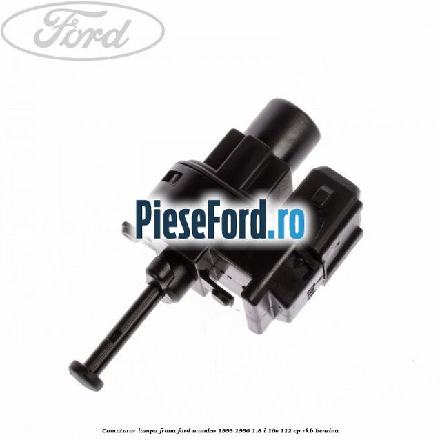 Comutator lampa frana Ford Mondeo 1993-1996 1.8 i 16V 112 cp RKB benzina
