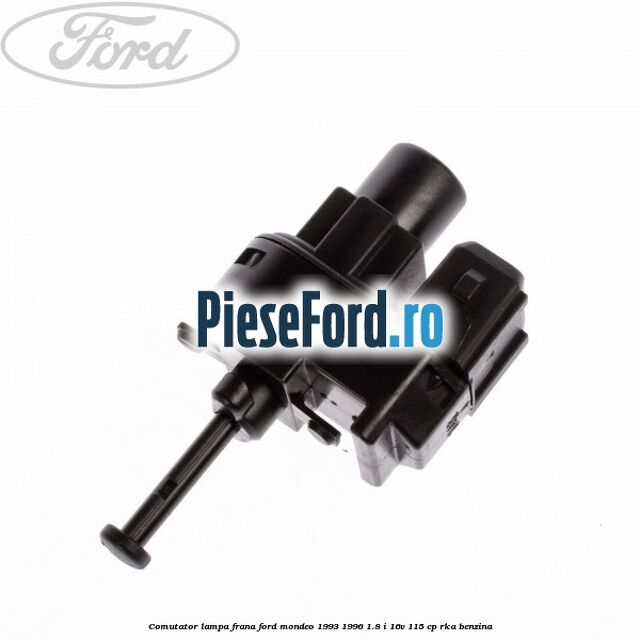 Comutator lampa frana Ford Mondeo 1993-1996 1.8 i 16V 115 cp Comutator lampa frana Ford Mondeo 1993-1996 1.8 i 16V 115 cp RKA benzina