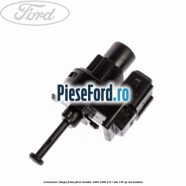 Comutator lampa frana Ford Mondeo 1993-1996 2.5 i 24V 170 cp SEA benzina