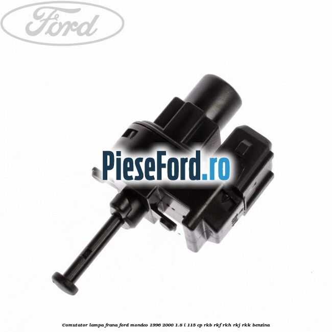 Comutator lampa frana Ford Mondeo 1996-2000 1.8 i 115 cp RKB, RKF, RKH, RKJ, RKK benzina