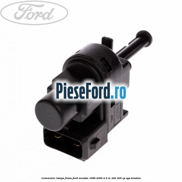 Comutator lampa frana Ford Mondeo 1996-2000 2.5 ST 200 205 cp Comutator lampa frana Ford Mondeo 1996-2000 2.5 ST 200 205 cp SGA benzina