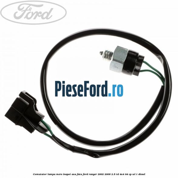 Comutator lampa mers inapoi axa fata Ford Ranger 2002-2006 2.5 TD 4x4 84 cp WL-T diesel