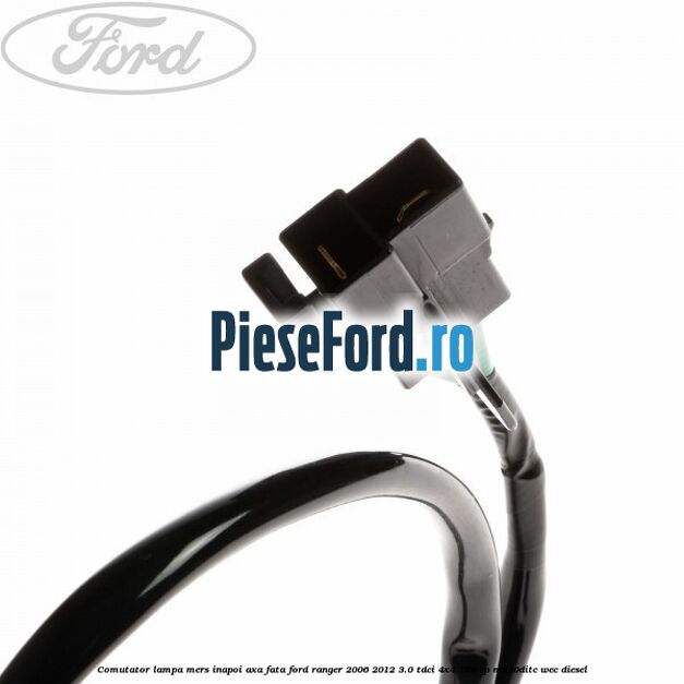 Comutator lampa mers inapoi axa fata Ford Ranger 2006-2012 3.0 TDCi 4x4 156 cp Comutator lampa mers inapoi axa fata Ford Ranger 2006-2012 3.0 TDCi 4x4 156 cp MD30DITC, WEC diesel