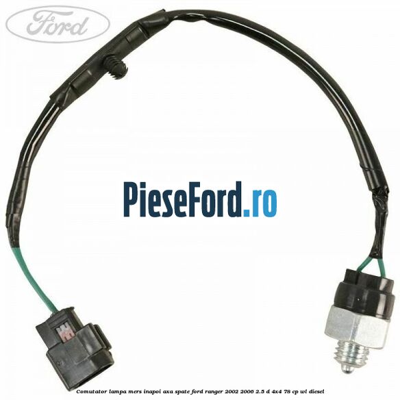 Comutator lampa mers inapoi axa spate Ford Ranger 2002-2006 2.5 D 4x4 78 cp WL diesel