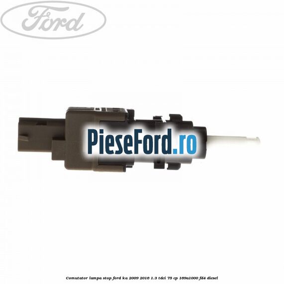 Comutator lampa stop Ford Ka 2009-2016 1.3 TDCi 75 cp 169A1000, FD4 diesel