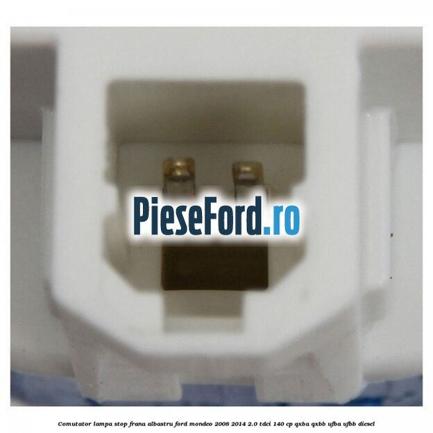 Comutator lampa stop frana albastru Ford Mondeo 2008-2014 2.0 TDCi 140 cp QXBA, QXBB, UFBA, UFBB diesel