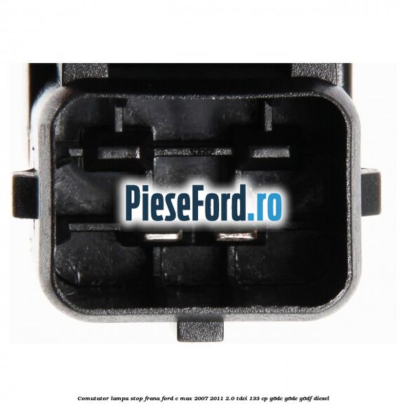 Comutator lampa stop frana Ford C-Max 2007-2011 2.0 TDCi 133 cp G6DC, G6DE, G6DF diesel