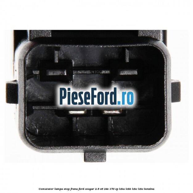 Comutator lampa stop frana Ford Cougar 2.5 V6 24V 170 cp LCBA, LCBB, LCBC, LCBE benzina