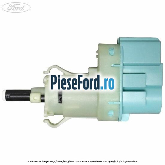 Comutator lampa stop frana Ford Fiesta 2017-2023 1.0 EcoBoost 125 cp B7JA, B7JB, B7JC benzina