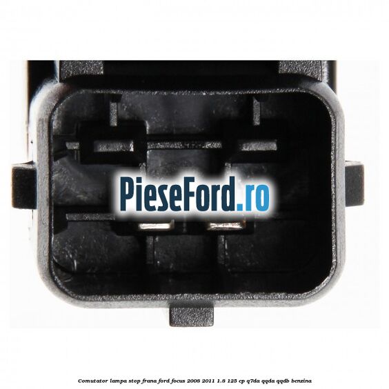 Comutator lampa stop frana Ford Focus 2008-2011 1.8 125 cp Comutator lampa stop frana Ford Focus 2008-2011 1.8 125 cp Q7DA, QQDA, QQDB benzina