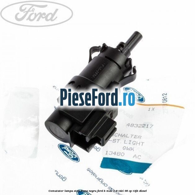 Comutator lampa stop frana negru Ford B-Max 1.6 TDCi 95 cp