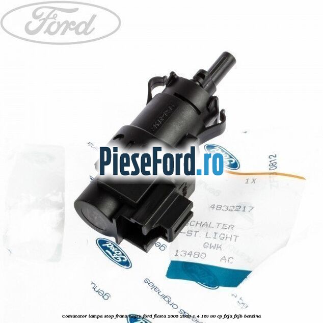 Comutator lampa stop frana negru Ford Fiesta 2005-2008 1.4 16V 80 cp Comutator lampa stop frana negru Ford Fiesta 2005-2008 1.4 16V 80 cp FXJA, FXJB benzina