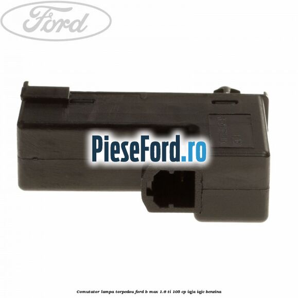 Comutator lampa torpedou Ford B-Max 1.6 Ti 105 cp IQJA, IQJC benzina