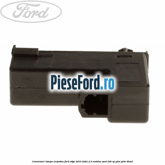 Comutator lampa torpedou Ford Edge 2019-2022 2.0 EcoBlue AWD 238 cp YLCA, YLCB diesel