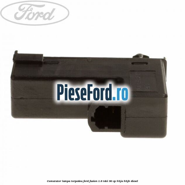 Comutator lampa torpedou Ford Fusion 1.6 TDCi 90 cp HHJA, HHJB diesel