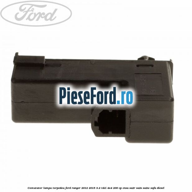 Comutator lampa torpedou Ford Ranger 2012-2015 3.2 TDCi 4x4 200 cp ENSA, SA2R, SA2S, SA2W, SAFA diesel