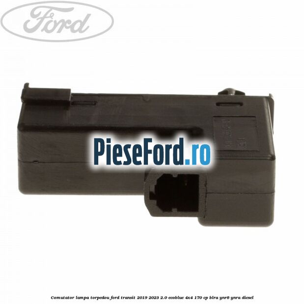 Comutator lampa torpedou Ford Transit 2019-2023 2.0 EcoBlue 4x4 170 cp BLRA, YNR6, YNRA diesel
