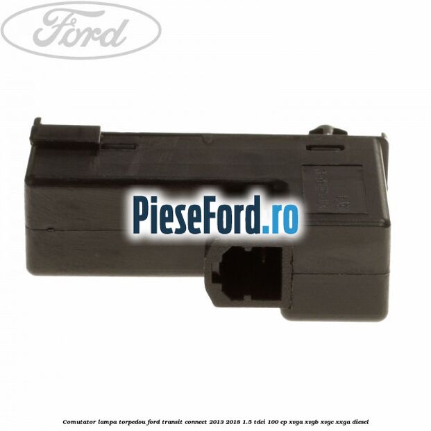 Comutator lampa torpedou Ford Transit Connect 2013-2018 1.5 TDCi 100 cp XVGA, XVGB, XVGC, XXGA diesel