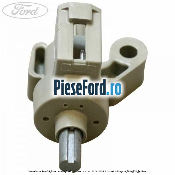 Comutator lumini frana mana Ford Tourneo Custom 2014-2018 2.2 TDCi 100 cp DRF4, DRFF, DRFG diesel