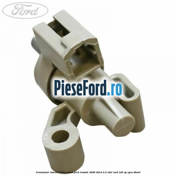 Comutator lumini frana mana Ford Transit 2006-2014 2.2 TDCi RWD 125 cp CYRA diesel