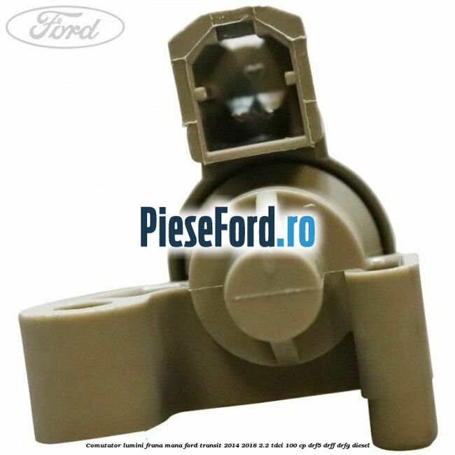 Comutator lumini frana mana Ford Transit 2014-2018 2.2 TDCi 100 cp DRF5, DRFF, DRFG diesel