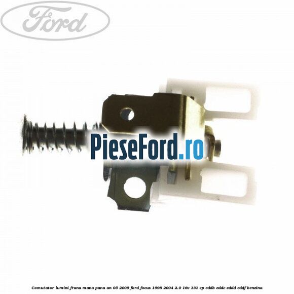 Comutator lumini frana mana pana an 05/2009 Ford Focus 1998-2004 2.0 16V 131 cp EDDB, EDDC, EDDD, EDDF benzina