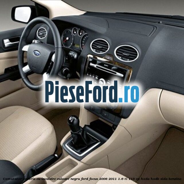 Comutator parbriz cu incalzire culoare negru Ford Focus 2008-2011 1.6 Ti 115 cp HXDA, HXDB, SIDA benzina