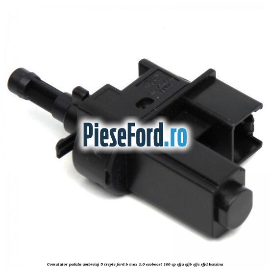 Comutator pedala ambreiaj 5 trepte Ford B-Max 1.0 EcoBoost 100 cp SFJA, SFJB, SFJC, SFJD benzina