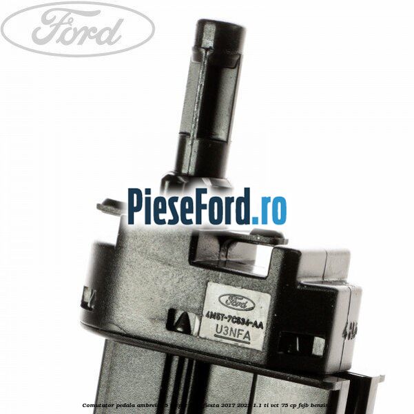 Comutator pedala ambreiaj 5 trepte Ford Fiesta 2017-2023 1.1 Ti-VCT 75 cp FSJB benzina