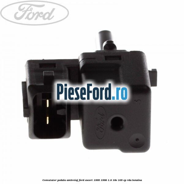 Comutator pedala ambreiaj Ford Escort 1995-1998 1.8 16V 105 cp RDA benzina