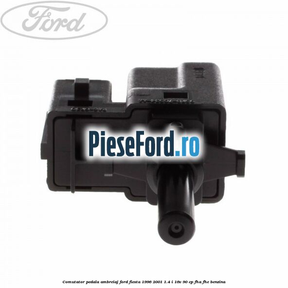 Comutator pedala ambreiaj Ford Fiesta 1996-2001 1.4 i 16V 90 cp FHA, FHE benzina