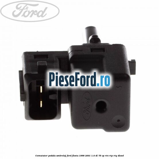 Comutator pedala ambreiaj Ford Fiesta 1996-2001 1.8 DI 75 cp RTN, RTP, RTQ diesel