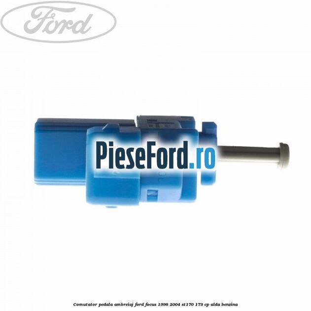 Comutator pedala ambreiaj Ford Focus 1998-2004 ST170 173 cp Comutator pedala ambreiaj Ford Focus 1998-2004 ST170 173 cp ALDA benzina