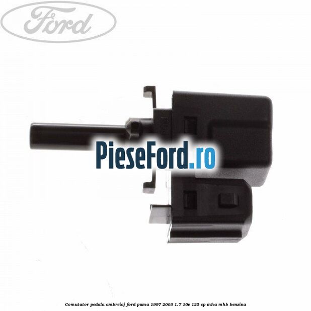 Comutator pedala ambreiaj Ford Puma 1997-2003 1.7 16V 125 cp
