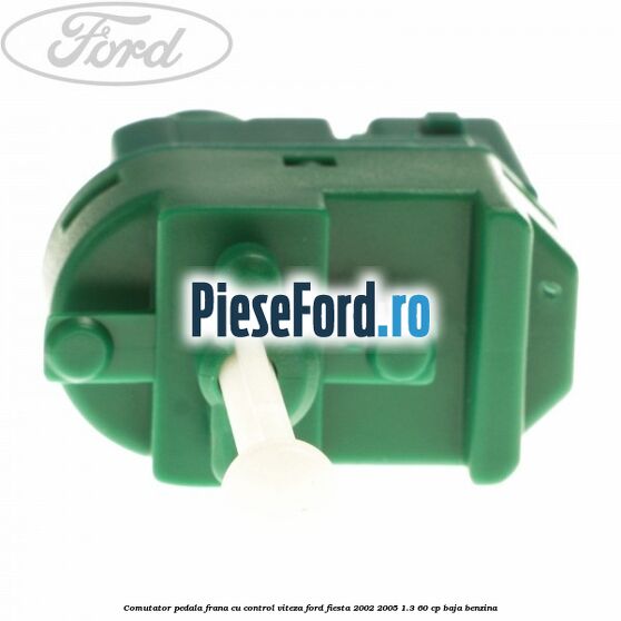 Comutator pedala frana cu control viteza Ford Fiesta 2002-2005 1.3 60 cp BAJA benzina