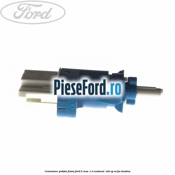 Comutator pedala frana Ford B-Max 1.0 EcoBoost 120 cp M1JA benzina