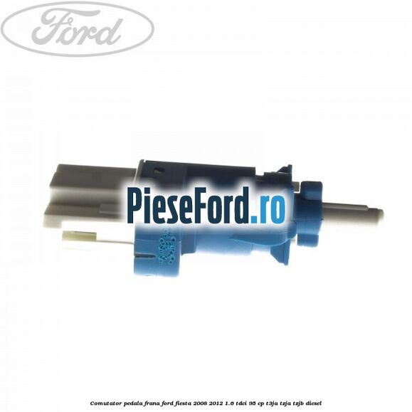 Comutator pedala frana Ford Fiesta 2008-2012 1.6 TDCi 95 cp T3JA, TZJA, TZJB diesel